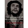 Ernesto Che Guevara I Embrace You With All My Revolutionary Fervor (Tascabile)