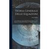 Paolo Ruffini Teoria Generale Delle Equazioni (Copertina rigida)