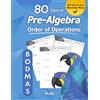 Libro Studio LLC Pre-Algebra: Order of Operations (BODMAS): Pre-Algebra Practice Problems with Step-by-Step Answers, Ages 11-15 - KS3 and KS4 (Advanced KS2) - BODMAS - ... - Easy Learning Worksheets - With Answer Key