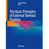 Springer The Basic Principles of External Skeletal Fixation: With Online Files