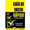 Fortune Network Publishing Inc Guía de Inicio Rápido para Redes de Mercadeo: Comienza RÁPIDO, ¡Sin Rechazos!