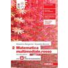 Zanichelli Matematica multimediale.rosso. Con laZ Tutor. Per le Scuole superiori (Vol. 2)