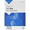 ELI A2 key for schools practice tests. Preparazione all'esame Cambridge English Qualifications: A2 key for schools. Per le Scuole superiori. Con File ... Ready for A2 Key for Schools Practice T