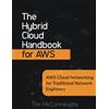 Carpe DMVPN The Hybrid Cloud Handbook for AWS: AWS Cloud Networking for Traditional Network Engineers