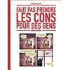 FLUIDE GLACIAL Faut pas prendre les cons pour des gens: 1