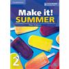 Cambridge University Press Make it! SUMMER 2 Student's Book with reader plus online audio