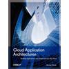 O'Reilly Cloud Application Architectures: Building Applications and Infrastructure in the Cloud