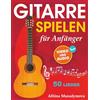 Open White Book Gitarrenunterricht für Anfänger + Video und Audio: Gitarre spielen für Kinder, Jugendliche und Erwachsene, 50 Lieder