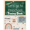 Little Star Bright Let's Go To Preschool: Tracing Book, pencil control, alphabet tracing, number tracing, shapes tracing and coloring exercises