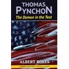 Edward Everett Root Thomas Pynchon: Demon in the Text: 3