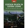 Bloomsbury Certain Death in Sierra Leone: The SAS and Operation Barras 2000: No. 10