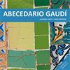 Gustavo Gili Abecedario Gaudí/ ABC Gaudí