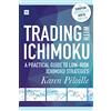 Harriman House Trading With Ichimoku: A Practical Guide to Low-risk Ichimoku Strategies