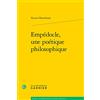 CLASSIQ GARNIER Empedocle, Une Poetique Philosophique