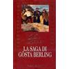 Fabbri - I Classici del Romanzo Storico La saga di Gosta Berling