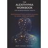 Carepoint Publishing The Alexithymia Workbook for Neurodivergent Adults: Build Emotional Clarity and Body Awareness for Autism, ADHD, and AuDHD