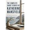 e-artnow The Complete Short Stories of Katherine Mansfield: Modernist Short Fiction of Domestic Life, Class Tension, and Women's Interior Worlds