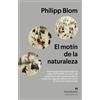 ANAGRAMA El motín de la naturaleza/ Nature's Mutiny: Historia De La Pequena Edad De Hielo (1570-1700), Asi Como Del Surgimiento Del Mundo Modern, Junto Con ... Sobre El Clima De Nuestros Dias: 536