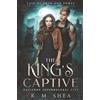 K. M. Shea The King's Captive: Magiford Supernatural City