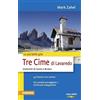 Athesia Tappeiner Verlag Le più belle gite. Tre Cime di Lavaredo Dolomiti di Sesto e Braies da comode passegiate a vie ferrate impegnative [Lingua tedesca]
