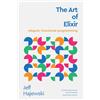 Remington Shaw Publishing The Art of Elixir: elegant, functional programming