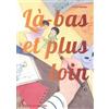 Atelier Akatombo Là-bas et plus loin
