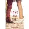 Sophie Love Love Like This (the Romance Chronicles-Book #1)