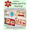 CREATESPACE The Patchsmith's Hobby and Fun Mug Rugs: 10 Mini Quilt Designs to Create and Enjoy