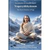 Rachakonda Sri Surya Phani Madhav Yogavyakhyanam - The Secret Doctrine of Yoga: Kavyakantha Sri Ganapati Muni's Mystic Yogic Revelations| Tips for Advanced Yoga Practice| Spiritual & ... Techniques Explained With Commentary