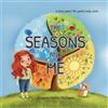 Tobacco Road Press The Seasons and Me: A Story About Body Rhythms for Kids age 3-8