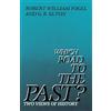 Yale University Press, New Haven & Londo Which Road to the Past?: Two Views of History