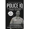 Police IQ Media Police IQ: 13 Police Proverbs and Street Wisdom