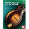 Mel Bay Publications, Inc. Mandolin Picking Tunes-Celtic Gems