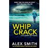 Relentless Media Whip Crack: An Edge Of Your Seat British Crime Thriller