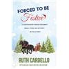 RCardello LLC Forced to Be Festive: a Lighthearted Forced Proximity