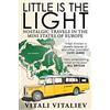 ADVFN Books Little is the Light: Nostalgic travels in the mini-states of Europe [Lingua Inglese]
