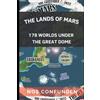 Claudio Ángel Nocelli The Lands of Mars: 178 Worlds Under the Great Dome