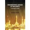 Abterra Technologies Inc. Engineering-Grade OT Security: A manager's guide