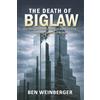 Juris Operandi The Death of BigLaw: Why the Legal Industry's Business Model Is Failing - and What Clients Must Do Next