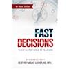 Dr Saving Lives FAST DECISIONS: Think Fast. Be Bold. Be Fearless: Master Confidence in Chaos - Make Decisions under Pressure