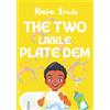 Walters Way Publishing The Two Likkle Plate Dem