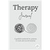 Therapy Journals Press Therapy Journal: A guided notebook for patients
