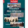 LE POINT HORS SERIE Le Point HS Géopolitique n°9 : Géopolitique des religions - Octobre 2025 / Janvier 2026