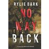 Rylie Dark No Way Back (A Carly See FBI Suspense Thriller—Book 2)