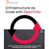 GitforGits Infrastructure as Code with OpenTofu: A perfect Terraform alternative to manage compute, storage, networking and other infrastructure resources