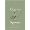 Reid International Trading Pty. Ltd. Shatter & Sprout: A Guided Self Reflection and Wellness Journal with Prompts for Self Care, Mental Health, Gratitude and Emotional Healing