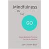 Shambhala Publications Mindfulness on the Go (Shambhala Pocket Classic): Simple Meditation Practices You Can Do Anywhere