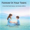 Hungry Bear Helpers Press Forever in Your Tears: A love that feels heavy… but slowly softens: 2