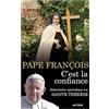 ARTÈGE EDITIONS C'est la confiance: Exhortation apostolique sur sainte Thérèse de l'Enfant-Jésus et de la Sainte Face