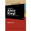 Bowden & Brazil Who the Hell is Alois Riegl?: And what are his theories all about?